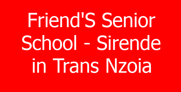 Friend’S Senior School – Sirende in Trans Nzoia