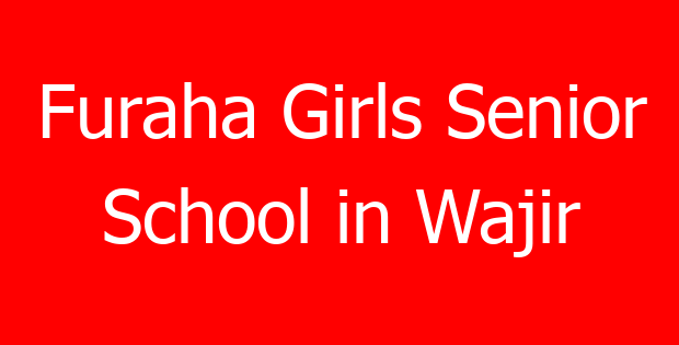 Furaha Girls Senior School in Wajir
