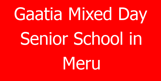 Gaatia Mixed Day Senior School in Meru