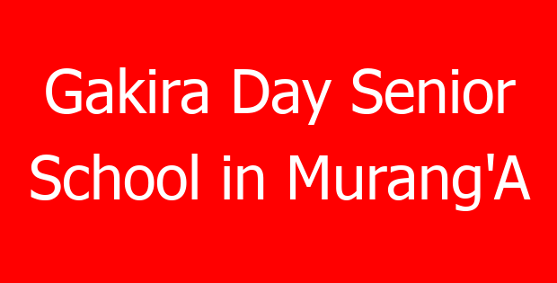 Gakira Day Senior School in Murang’A