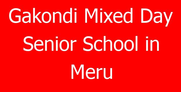 Gakondi Mixed Day Senior School in Meru