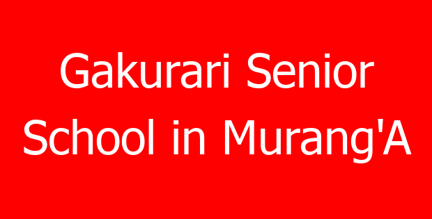 Gakurari Senior School in Murang’A