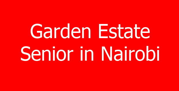 Garden Estate Senior in Nairobi