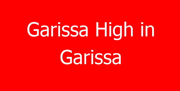 Garissa High in Garissa