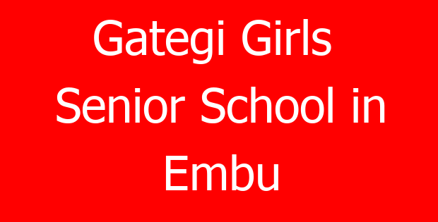 Gategi Girls  Senior School in Embu
