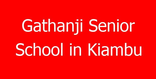 Gathanji Senior School in Kiambu