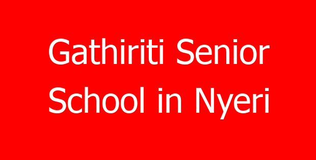 Gathiriti Senior School in Nyeri