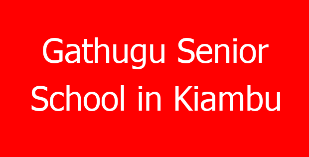 Gathugu Senior School in Kiambu