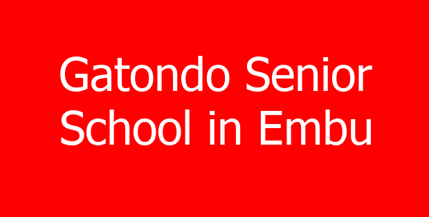 Gatondo Senior School in Embu