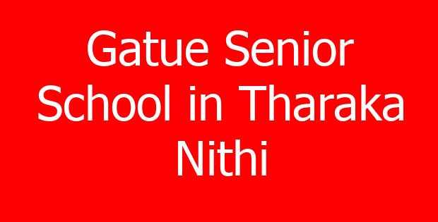 Gatue Senior School in Tharaka Nithi
