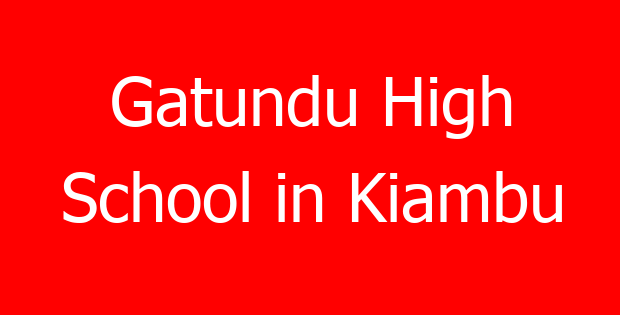 Gatundu High School in Kiambu