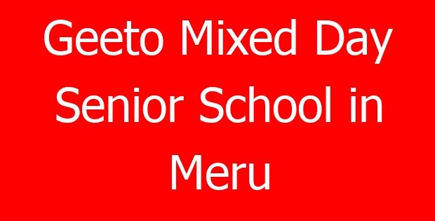 Geeto Mixed Day Senior School in Meru