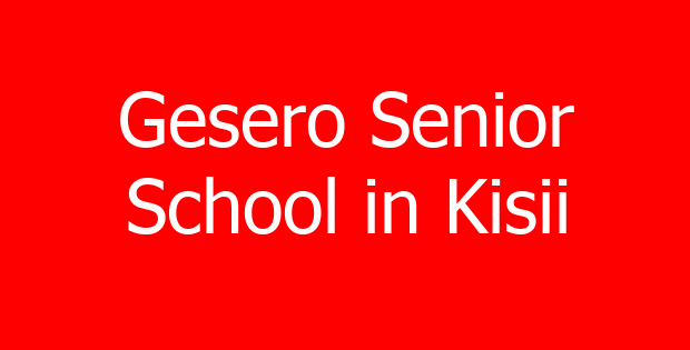 Gesero Senior School in Kisii