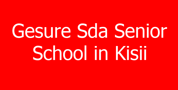 Gesure Sda Senior School in Kisii
