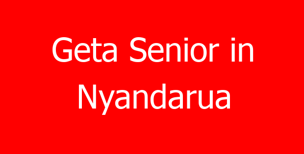 Geta Senior in Nyandarua