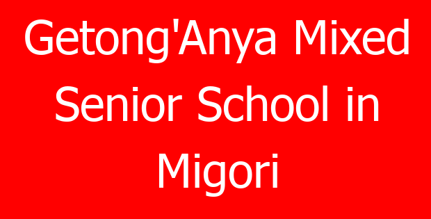 Getong’Anya Mixed Senior School in Migori