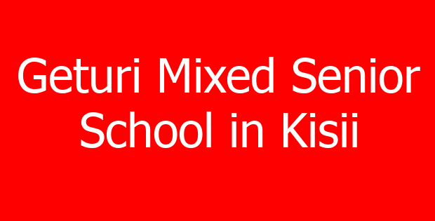 Geturi Mixed Senior School in Kisii