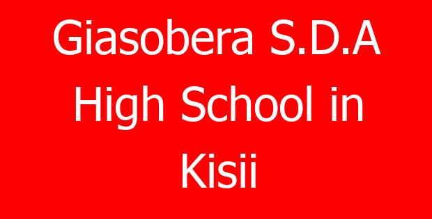 Giasobera S.D.A High School in Kisii