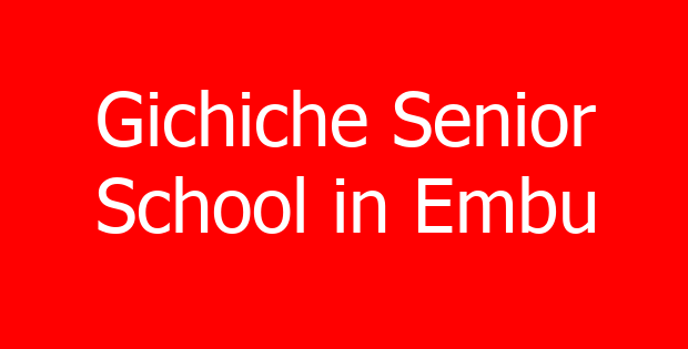 Gichiche Senior School in Embu