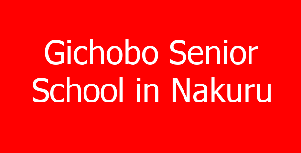 Gichobo Senior School in Nakuru