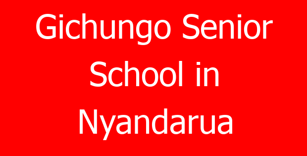 Gichungo Senior School in Nyandarua