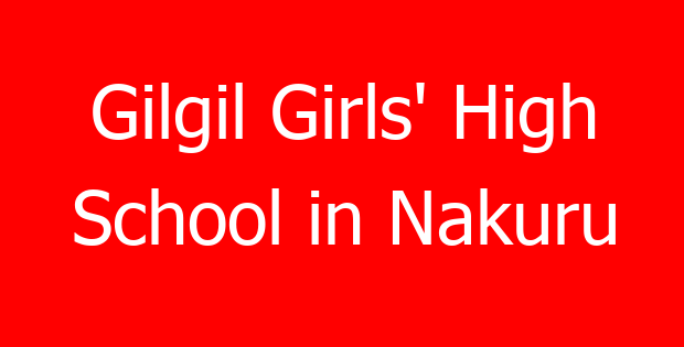 Gilgil Girls’ High School in Nakuru