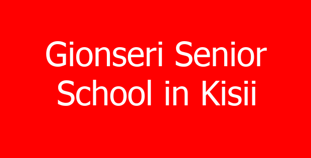 Gionseri Senior School in Kisii