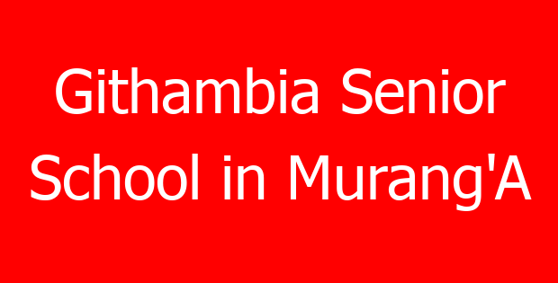 Githambia Senior School in Murang’A
