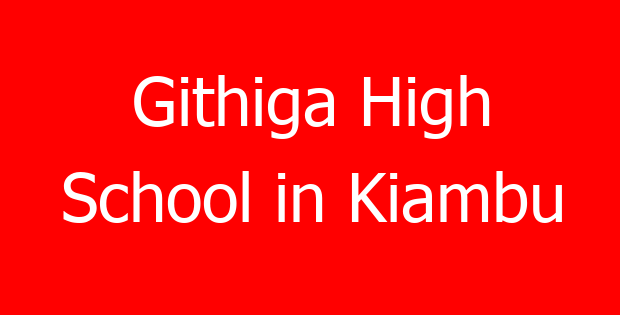Githiga High School in Kiambu