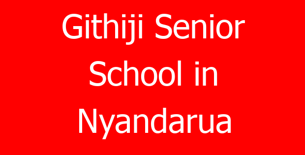 Githiji Senior School in Nyandarua