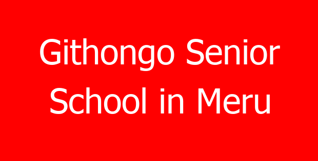 Githongo Senior School in Meru