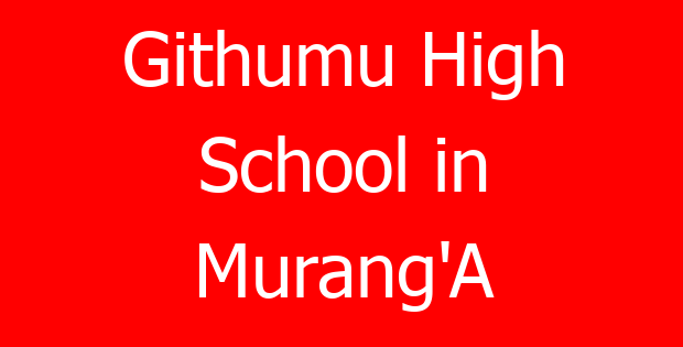 Githumu High School in Murang’A