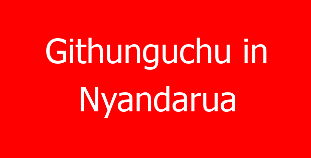 Githunguchu in Nyandarua