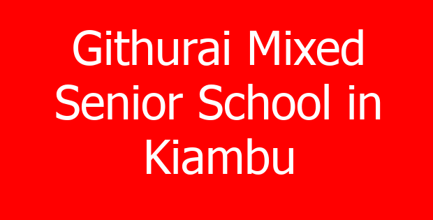 Githurai Mixed Senior School in Kiambu