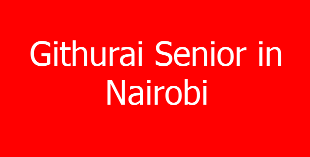 Githurai Senior in Nairobi