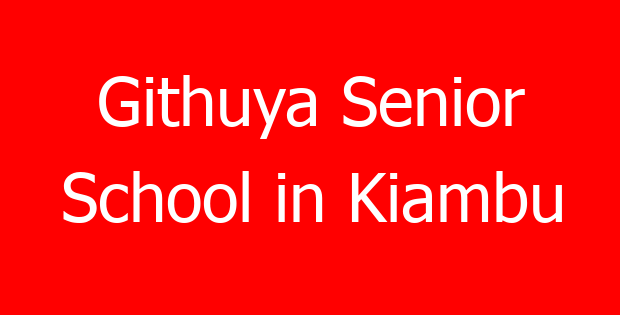 Githuya Senior School in Kiambu