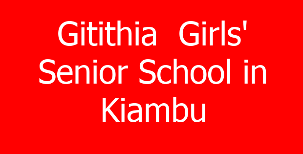 Gitithia Girls’ Senior School in Kiambu