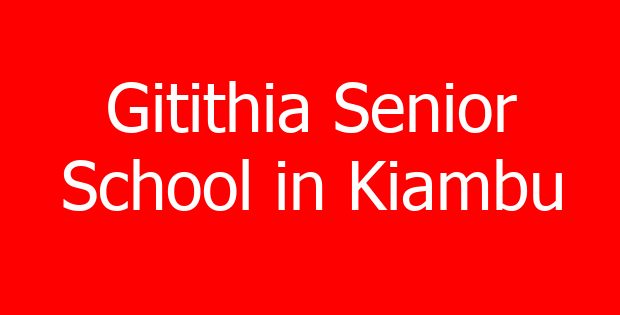 Gitithia Senior School in Kiambu