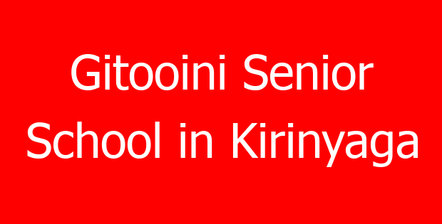 Gitooini Senior School in Kirinyaga