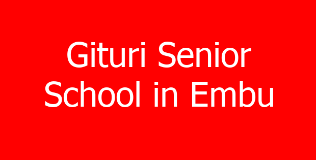Gituri Senior School in Embu