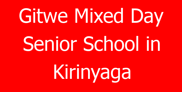 Gitwe Mixed Day Senior School in Kirinyaga