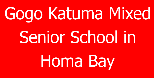 Gogo Katuma Mixed Senior School in Homa Bay
