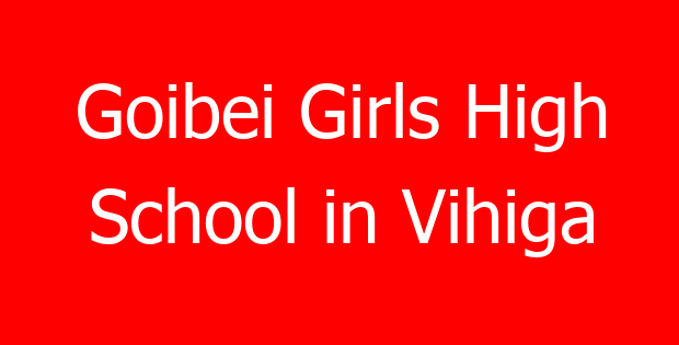Goibei Girls High School in Vihiga