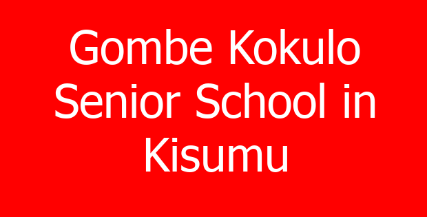 Gombe Kokulo Senior School in Kisumu