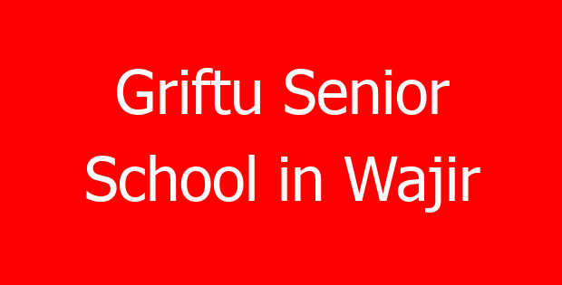 Griftu Senior School in Wajir