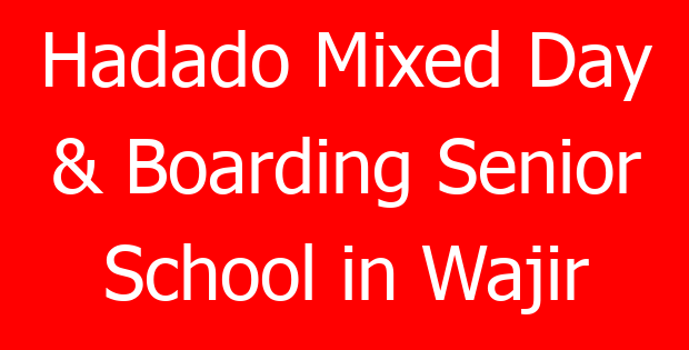 Hadado Mixed Day & Boarding Senior School in Wajir