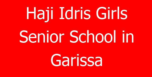 Haji Idris Girls Senior School in Garissa