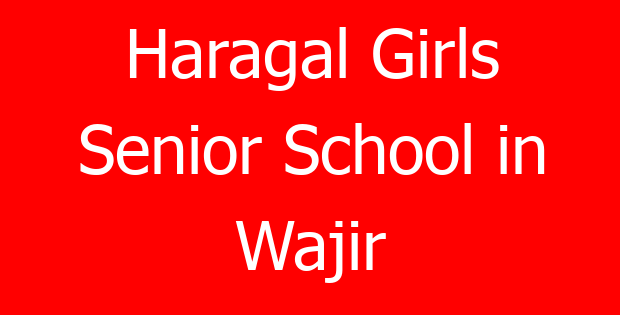 Haragal Girls Senior School in Wajir