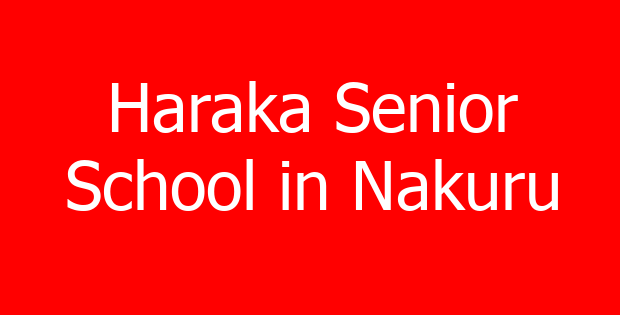 Haraka Senior School in Nakuru