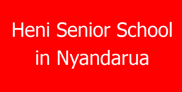 Heni Senior School in Nyandarua